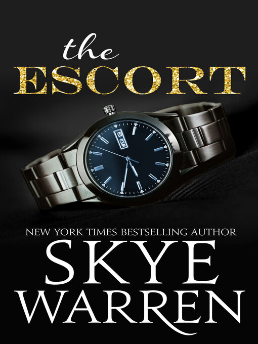 Title details for The Escort by Skye Warren - Available